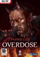 Painkiller : Overdose - PC Painkiller : Overdose - PC