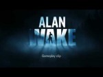 Alan Wake Gameplay Clip (Gameplay) Alan Wake Gameplay Clip (Gameplay)
