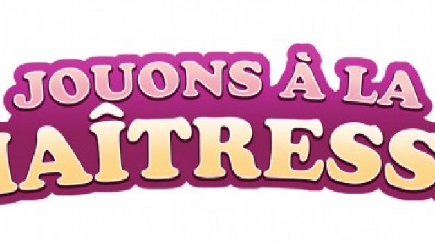 Jouons à la Maîtresse