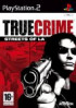 True Crime :  Streets of Los Angeles - PS2