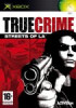 True Crime :  Streets of Los Angeles - Xbox