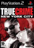 True Crime : New York City - PS2