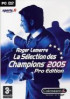 Roger Lemerre : La Selection Des Champions 2005 Pro Edition - PC