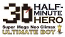 Half-Minute Hero : Super Mega Neo Climax Ultimate Boy - PC Half-Minute Hero : Super Mega Neo Climax Ultimate Boy - PC