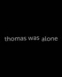 Thomas was alone - PC