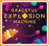 Graceful Explosion Machine - PC