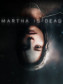 Martha is Dead - PC