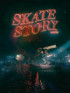 Skate Story - PS5