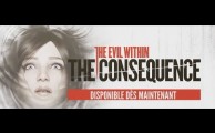 The Evil Within : The Consequence - Trailer de gameplay (Gameplay) The Evil Within : The Consequence - Trailer de gameplay (Gameplay)